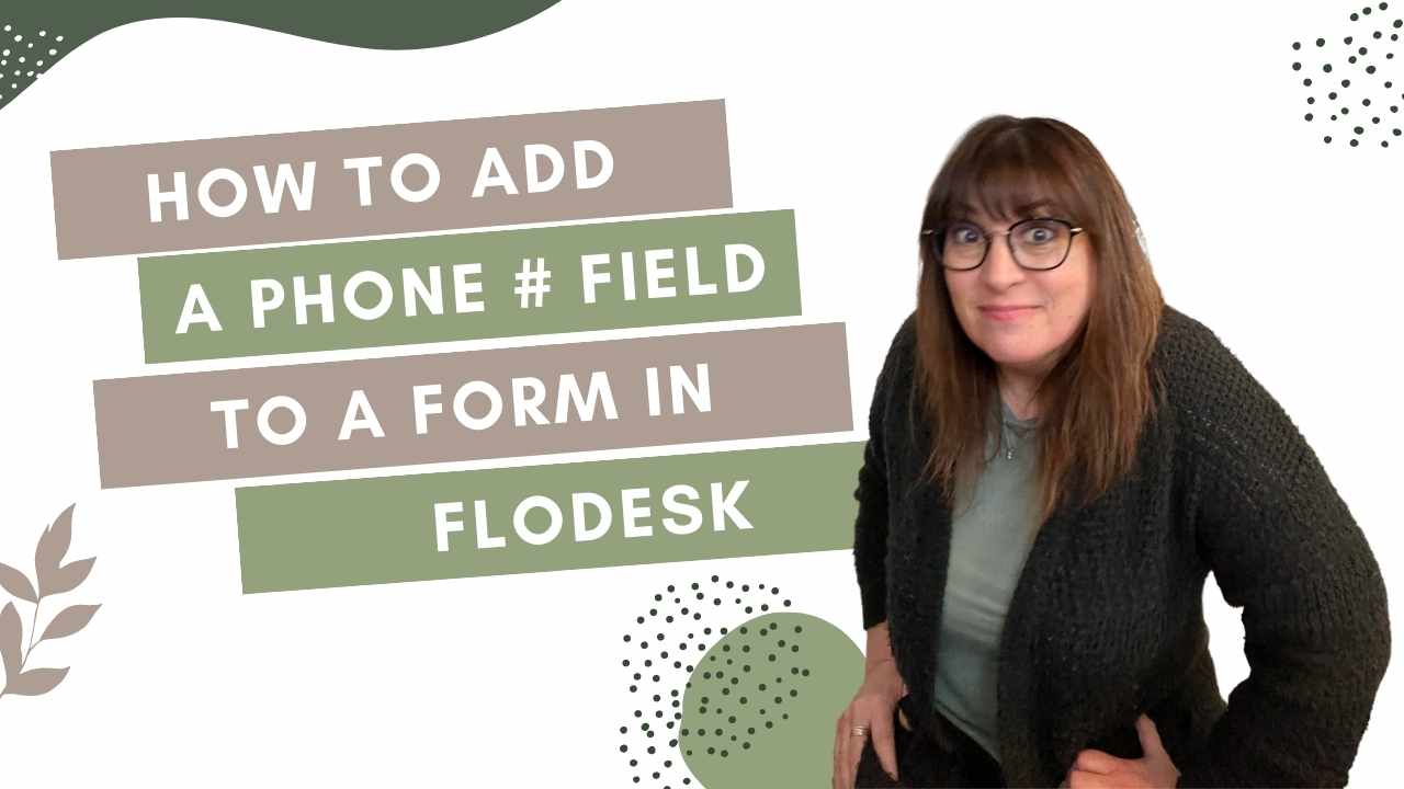 Flodesk tutorial - How to add phone numbers on opt-ins.