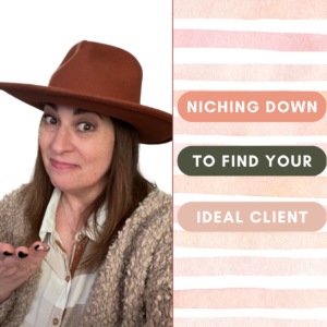 Niching Down to find your Ideal Client